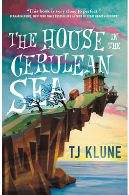 The House in the Cerulean Sea by TJ Klune