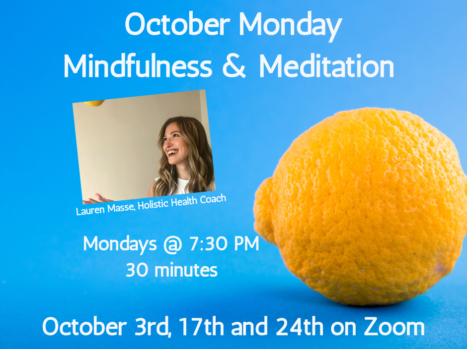 Monday Mindfulness October 3, 17 and 24 on zoom