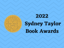 2022 Sydney Taylor Book Awards