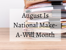 August Is National Make A Will Month