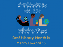 Deaf History Month is March 13-April 15