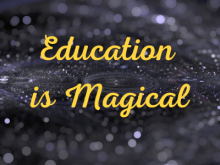 Education is Magical