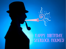 Happy birthday, Sherlock Holmes!