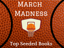 March Madness: Top Seeded Books