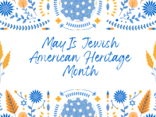 May is Jewish American Heritage Month