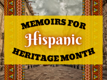 Memoirs for Hispanic Heritage Month
