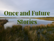 once and future stories