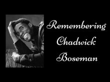 Remembering Chadwick Boseman