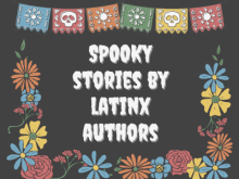 Spooky Stories By Latinx Authors