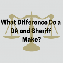 What difference do a da and sheriff make