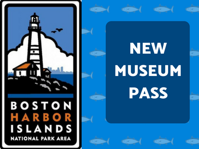 New Museum Pass: Boston Harbor Islands Ferry