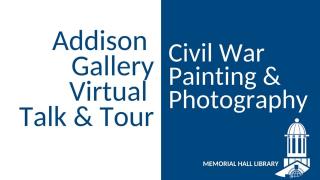 Addison Gallery Virtual Talk: Civil War Painting and Photography