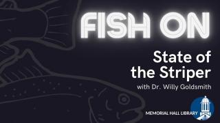 Fish On! Andover 2021: State of the Striper with Dr. Willy Goldsmith
