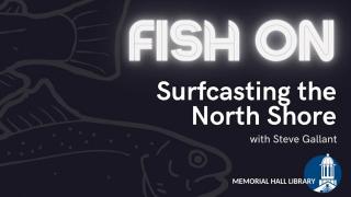 Fish On! Andover 2021: Surfcasting the North Shore