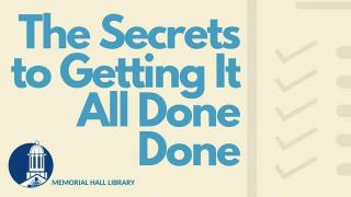 The Secrets to Getting It All Done Done
