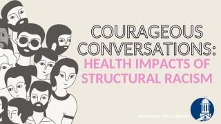 courageous conversations: health impacts of structural racism