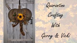 Quarantine Crafting with Gerry and Vicki